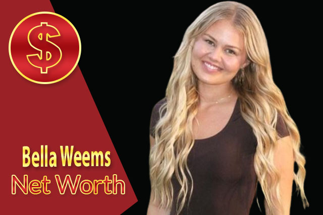 Bella Weems Net Worth