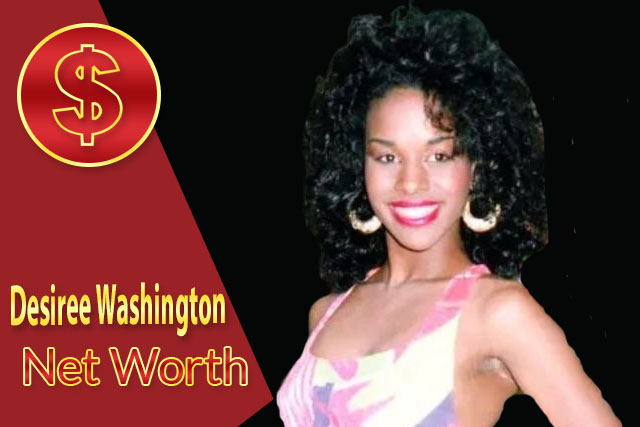 Desiree Washington Net Worth