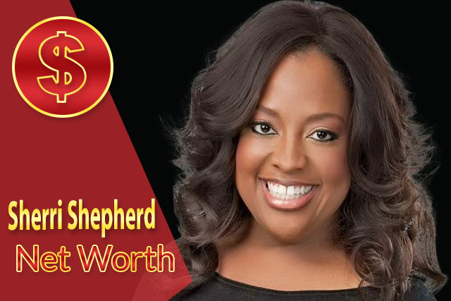 Sherri Shepherd Net Worth