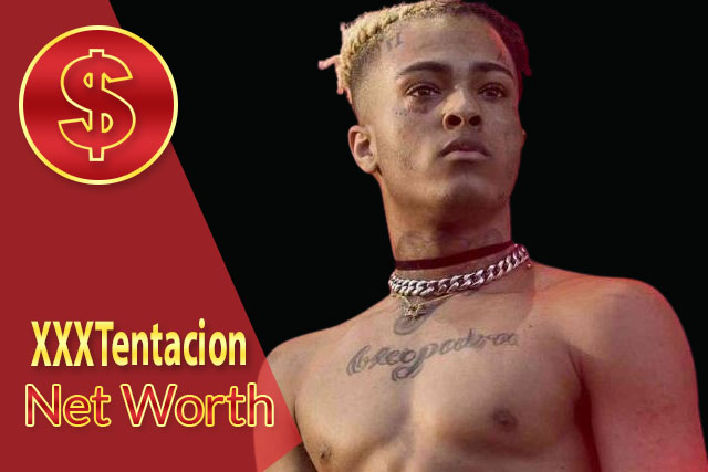 XXXTentacion Net Worth